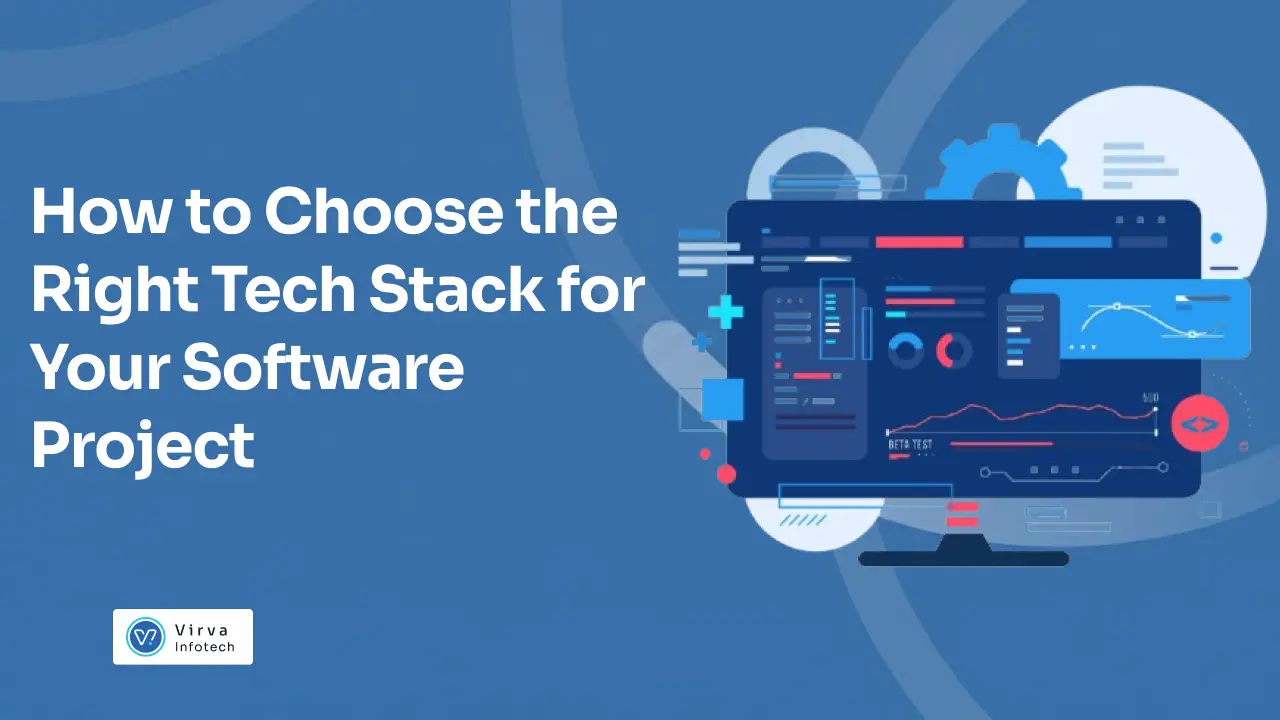 How to Choose the Right Tech Stack in 2026 ? | Virva Infotech
